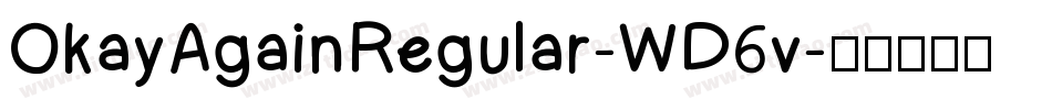OkayAgainRegular-WD6v字体转换