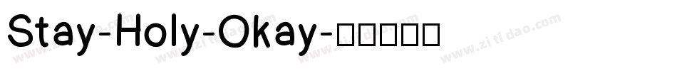 Stay-Holy-Okay字体转换