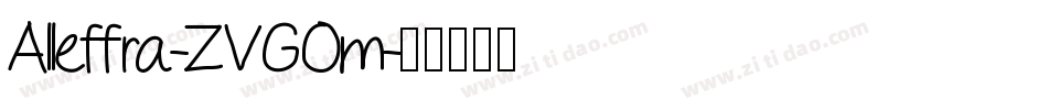 Alleffra-ZVGOm字体转换