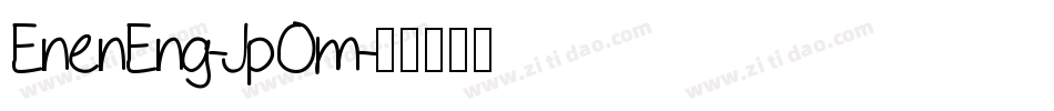 EnenEng-JpOm字体转换