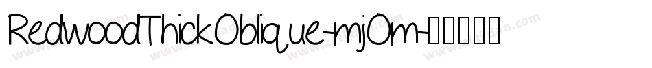 RedwoodThickOblique-mjOm字体转换