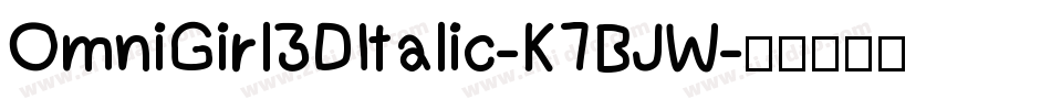 OmniGirl3DItalic-K7BJW字体转换