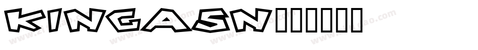 KINGASN字体转换