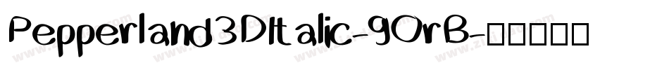 Pepperland3DItalic-9OrB字体转换