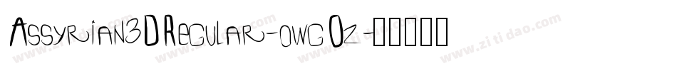 Assyrian3DRegular-owgOz字体转换