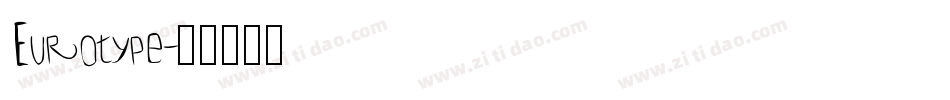 Eurotype字体转换