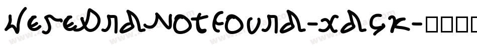 HereAndNotFound-xdGK字体转换