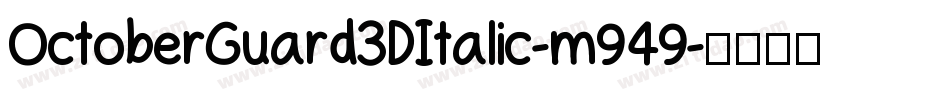 OctoberGuard3DItalic-m949字体转换