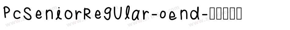 PcSeniorRegular-OEnd字体转换