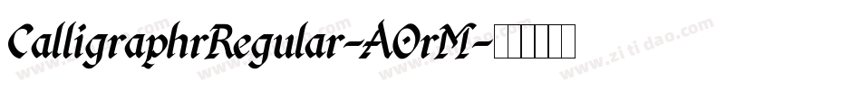 CalligraphrRegular-AOrM字体转换