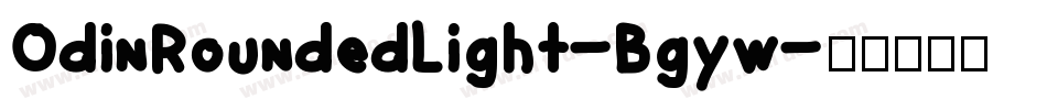 OdinRoundedLight-Bgyw字体转换
