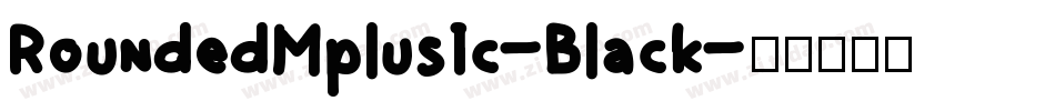 RoundedMplus1c-Black字体转换