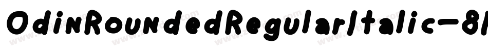 OdinRoundedRegularItalic-8KWn字体转换
