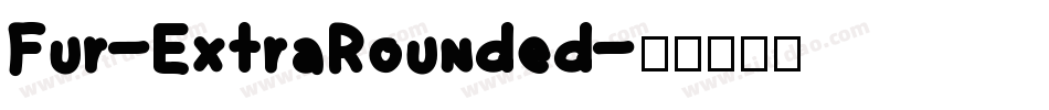 Fur-ExtraRounded字体转换
