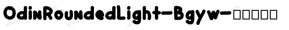 OdinRoundedLight-Bgyw字体转换