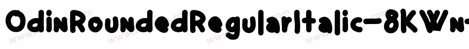 OdinRoundedRegularItalic-8KWn字体转换