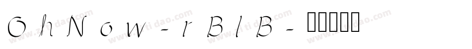 OhNow-rBlB字体转换