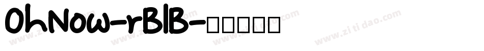 OhNow-rBlB字体转换