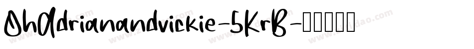 OhAdrianandvickie-5KrB字体转换