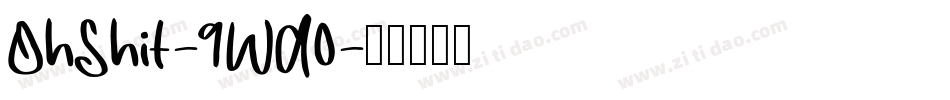 OhShit-9WA0字体转换