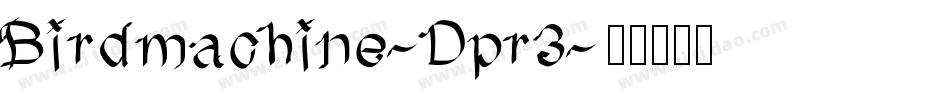 Birdmachine-Dpr3字体转换