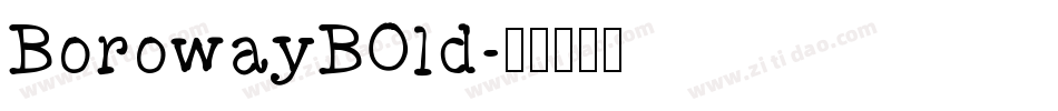 BorowayBOld字体转换