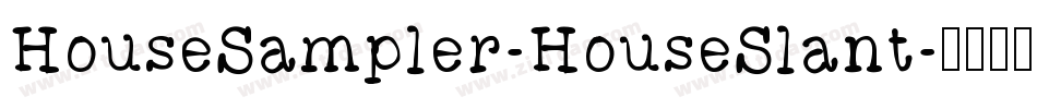 HouseSampler-HouseSlant字体转换