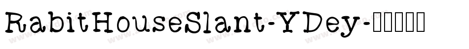 RabitHouseSlant-YDey字体转换