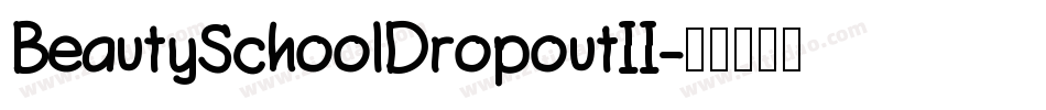 BeautySchoolDropoutII字体转换