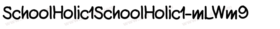 SchoolHolic1SchoolHolic1-mLWm9字体转换