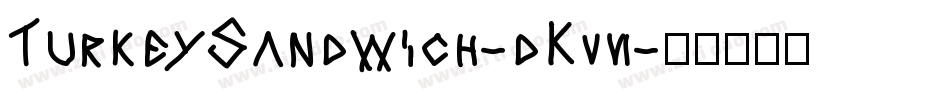 TurkeySandwich-dK57字体转换