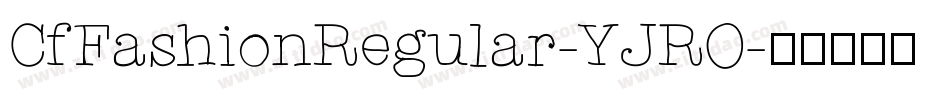 CfFashionRegular-YJRO字体转换