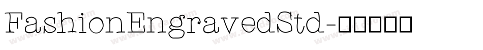 FashionEngravedStd字体转换