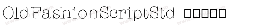 OldFashionScriptStd字体转换
