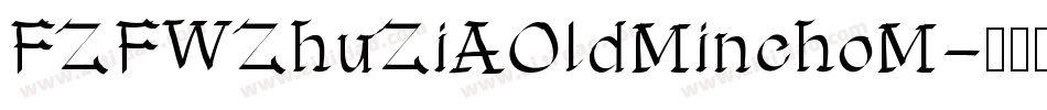 FZFWZhuZiAOldMinchoM字体转换