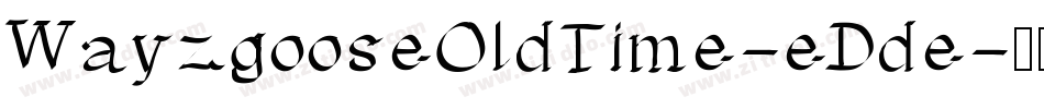 WayzgooseOldTime-eDde字体转换