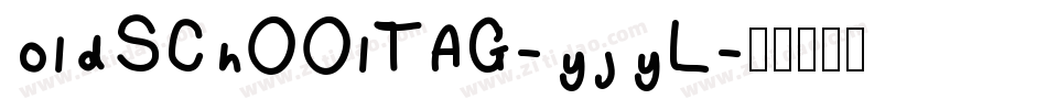 OldschoolTag-YjYL字体转换