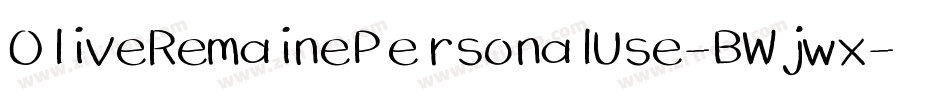 OliveRemainePersonalUse-BWjwx字体转换