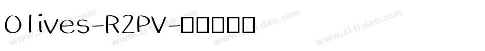 Olives-R2PV字体转换