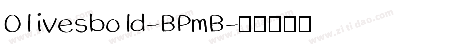 Olivesbold-BPmB字体转换