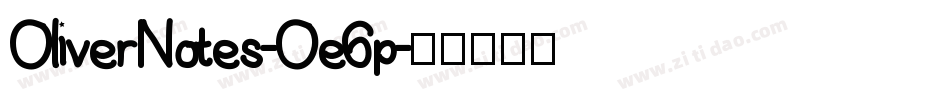 OliverNotes-Oe6p字体转换