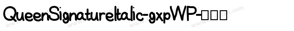 QueenSignatureItalic-gxpWP字体转换