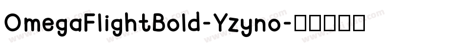 OmegaFlightBold-Yzyno字体转换