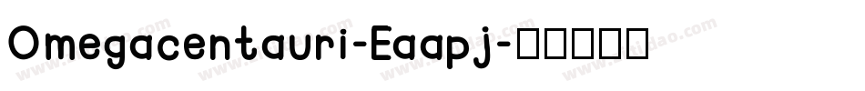 Omegacentauri-Eaapj字体转换