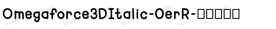 Omegaforce3DItalic-0erR字体转换