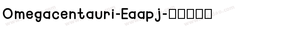 Omegacentauri-Eaapj字体转换