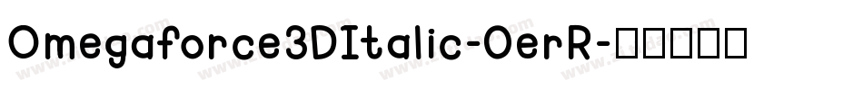 Omegaforce3DItalic-0erR字体转换