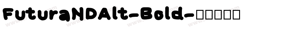 FuturaNDAlt-Bold字体转换