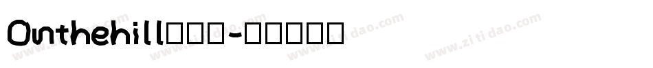 Onthehill转换器字体转换