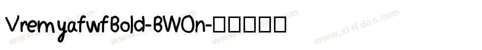 VremyafwfBold-BWOn字体转换